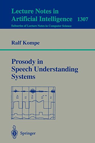 Prosody in Speech Understanding Systems (Lecture Notes in Computer Science (1307), Band 1307)