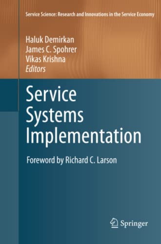 Service Systems Implementation: Service Science: Research and Innovations in the Service Economy