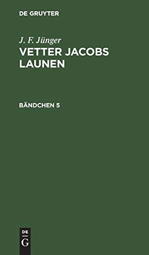 J. F. Jünger: Vetter Jacobs Launen. Bändchen 5