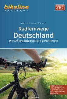 RadFernWege Deutschland: Das Standardwerk - Die 300 schönsten Radfernwege Deutschlands (Bikeline Radtourenbücher)