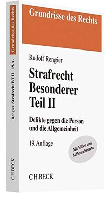 Strafrecht Besonderer Teil II: Delikte gegen die Person und die Allgemeinheit (Grundrisse des Rechts)