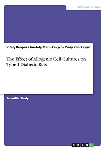 The Effect of Allogenic Cell Cultures on Type I Diabetic Rats