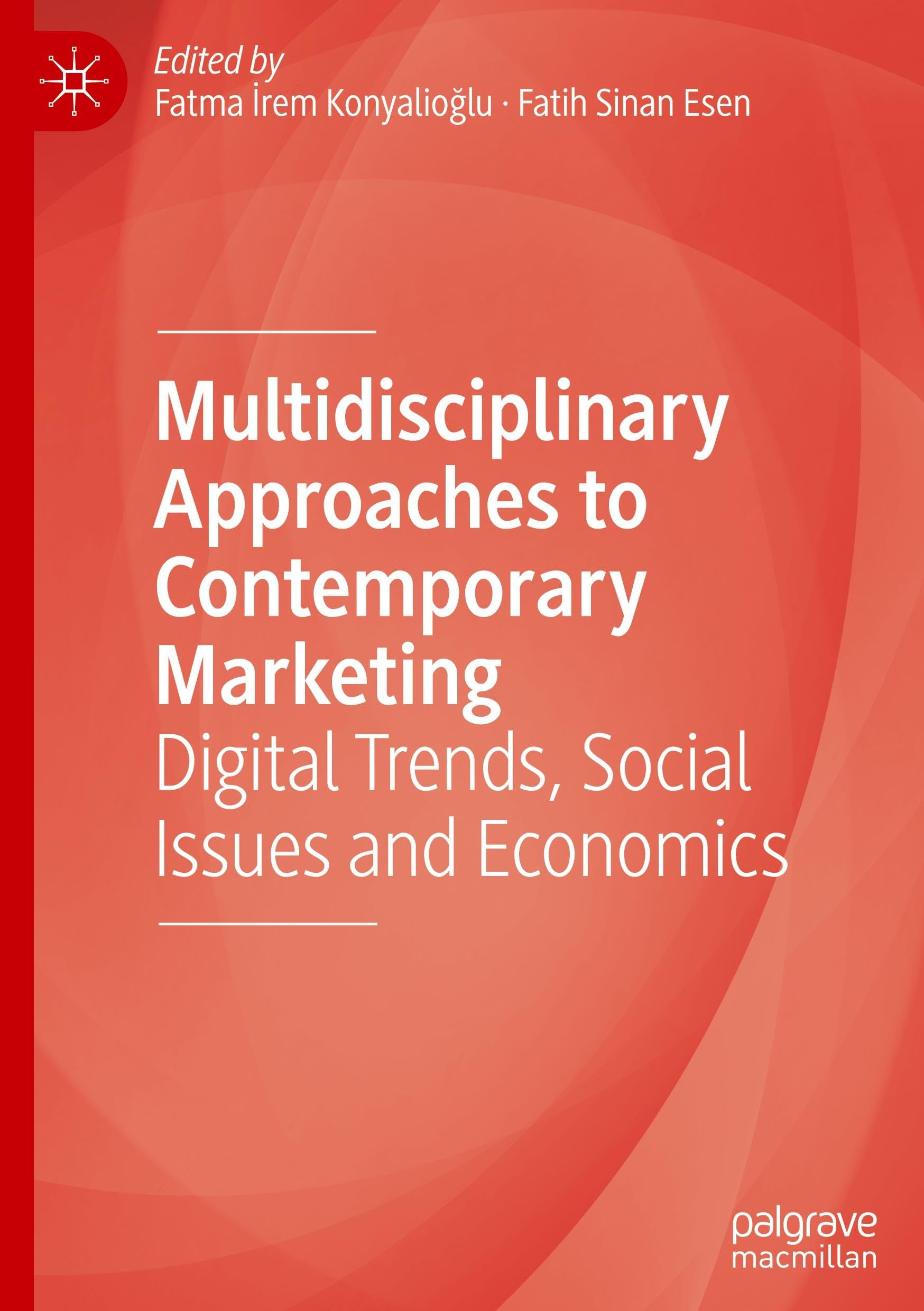 Multidisciplinary Approaches to Contemporary Marketing: Digital Trends, Social Issues and Economics