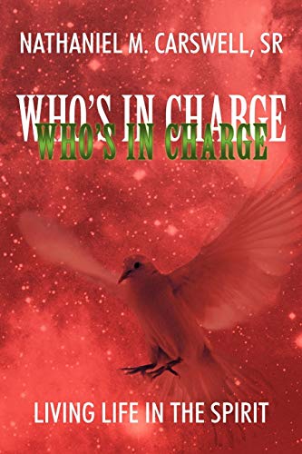 Who's in Charge: Living Life in the Spirit
