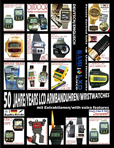50 JAHRE/YEARS LCD ARMBANDUHREN/WRISTWATCHES mit Extrafunktionen/with extra features: TV Radio Feuerzeug Klavier GPS Kompass LED-Licht Wetter Spiele USB Datenbank Übersetzer ...