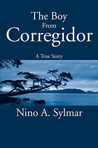 The Boy From Corregidor: A True Story