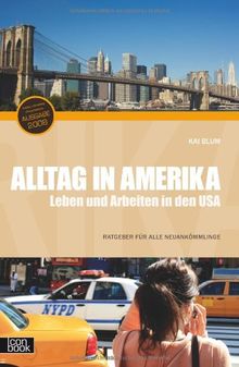 Alltag in Amerika - Leben und Arbeiten in den USA