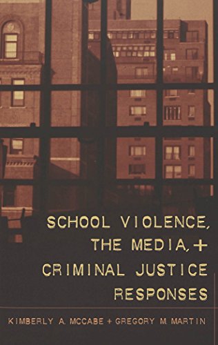 School Violence the Media and Criminal Justice Responses - Kimberly A McCabe Gregory M Martin Kartoniert (TB)