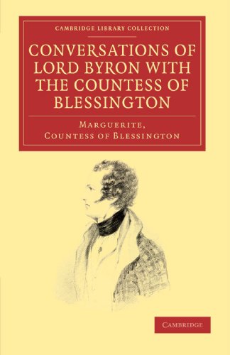 Conversations of Lord Byron with the Countess of Blessington (Cambridge Library Collection - Literary Studies)