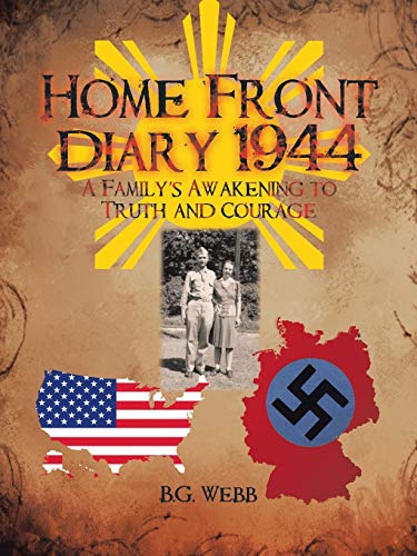 Home Front Diary 1944: A Family’s Awakening to Truth and Courage