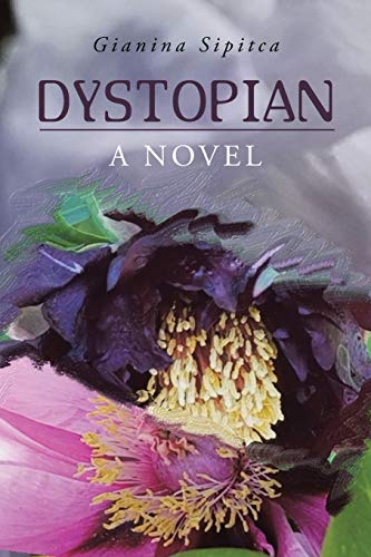 Dystopian: A novel