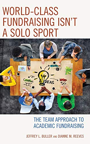 World-Class Fundraising Isn't a Solo Sport: The Team Approach to Academic Fundraising