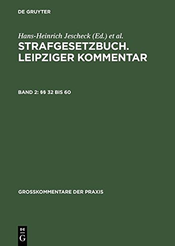 Strafgesetzbuch. Leipziger Kommentar: §§ 32 bis 60 (Großkommentare der Praxis)