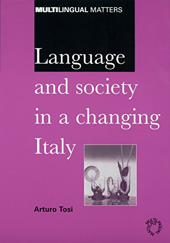 Language and Society in a Changing Italy (Multilingual Matters, 117, Band 117)