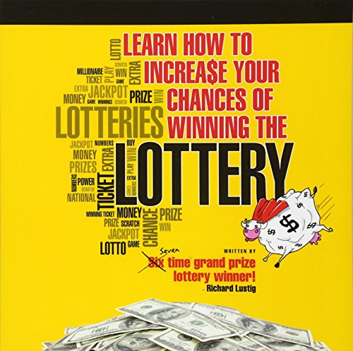 Learn How To Increase Your Chances of Winning The Lottery