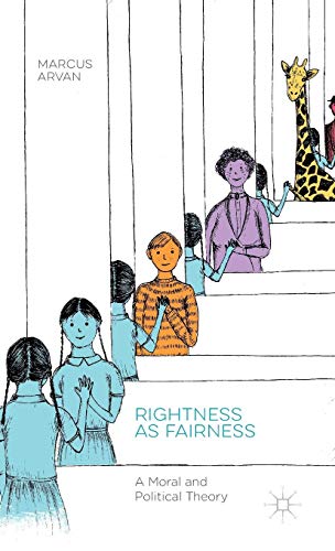 Rightness as Fairness: A Moral and Political Theory