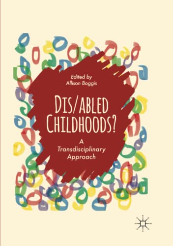 Dis/abled Childhoods?: A Transdisciplinary Approach
