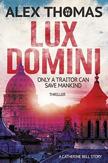 Lux Domini:Thriller: (Catherine Bell 1)