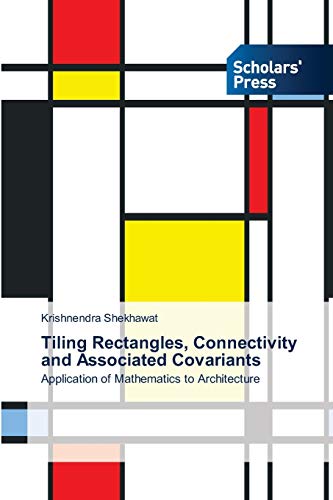 Tiling Rectangles, Connectivity and Associated Covariants: Application of Mathematics to Architecture