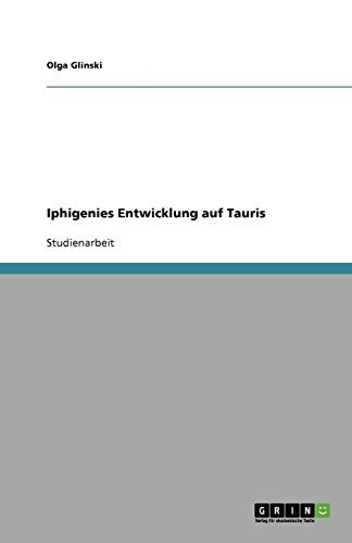 Iphigenies Entwicklung auf Tauris