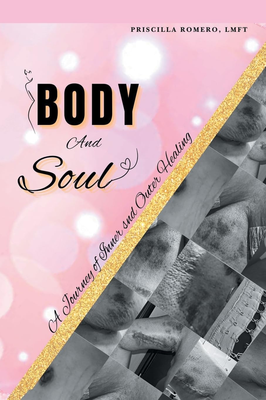 Body and Soul: A Journey of Inner and Outer Healing
