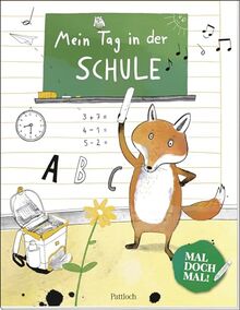 Mal doch mal! - Mein Tag in der Schule: Ausmalbuch für Kinder | ab 5 Jahre | Ein schönes Geschenk zum Schulanfang (Malbücher für Kinder zum Ausmalen, Kritzeln und Sachensuchen)