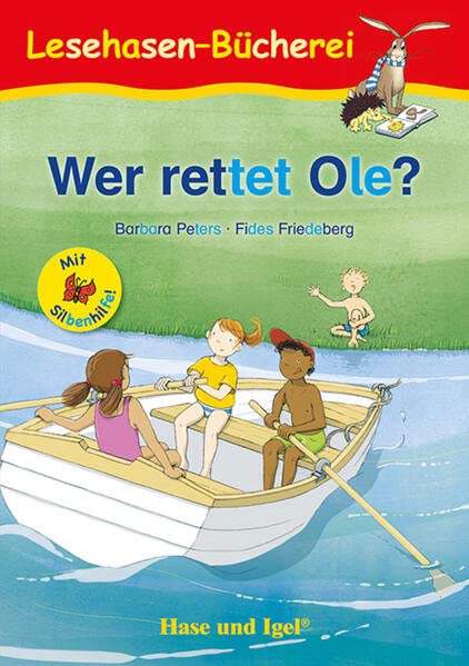 Wer rettet Ole? / Silbenhilfe: Schulausgabe (Lesen lernen mit der Silbenhilfe)