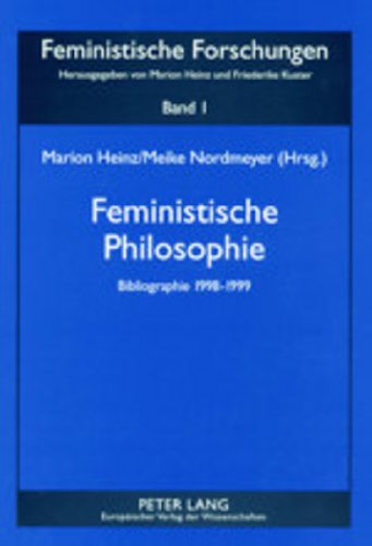 Feministische Philosophie: Bibliographie 1998-1999 (Feministische Forschungen)