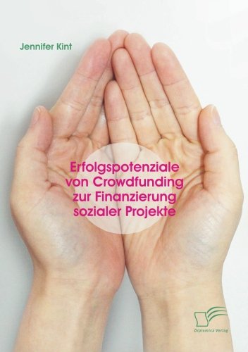 Erfolgspotenziale von Crowdfunding zur Finanzierung sozialer Projekte