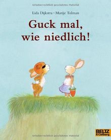 Guck mal, wie niedlich!: Vierfarbiges Bilderbuch