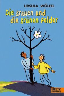 Die grauen und die grünen Felder: Wahre Geschichten (Gulliver)