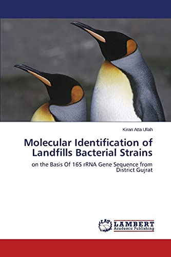 Molecular Identification of Landfills Bacterial Strains: on the Basis Of 16S rRNA Gene Sequence from District Gujrat