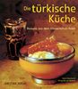 Die türkische Küche. Rezepte aus dem Osmanischen Reich