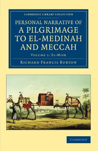 Personal Narrative of a Pilgrimage to El-Medinah and Meccah 3 Volume Set: Personal Narrative of A Pilgrimage to El-Medinah and Meccah: Volume 1: ... - Travel, Middle East and Asia Minor)