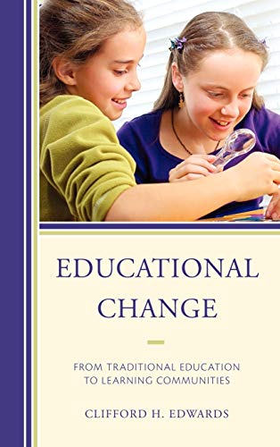 Educational Change: From Traditional Education to Learning Communities