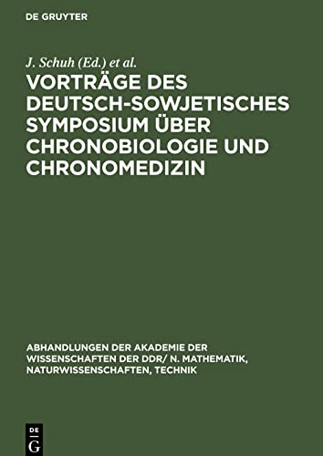Vorträge des Deutsch-Sowjetisches Symposium über Chronobiologie und Chronomedizin: vom 10.-15. Juli 1978 in Halle/Saale