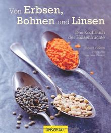 Von Erbsen, Bohnen und Linsen: Das Kochbuch der Hülsenfrüchte von Ross Dobson | Buch | Zustand sehr gut