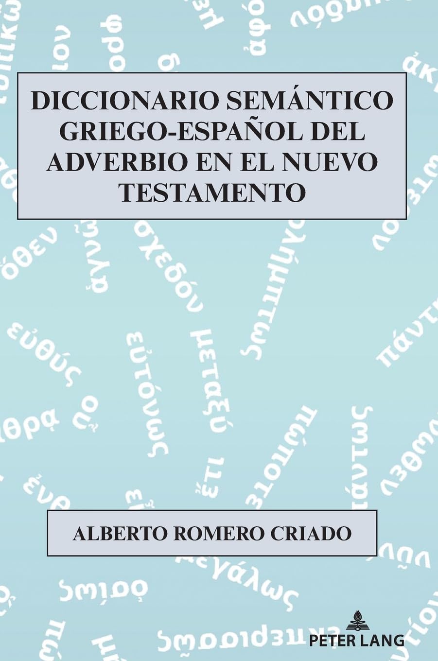 Diccionario Semántico Griego-Español del Adverbio en el Nuevo Testamento