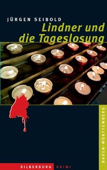 Lindner und die Tageslosung: Ein Baden-Württemberg-Krimi von Seibold, Jürgen | Buch | Zustand gut