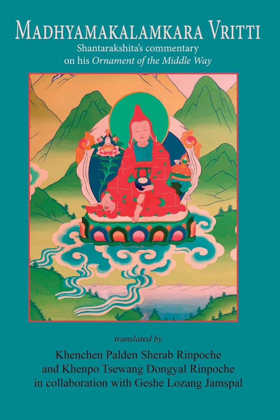 MADHYAMAKALAMKARAVRITTI: Shantarakshita’s commentary on his Ornament of the Middle Way: 1