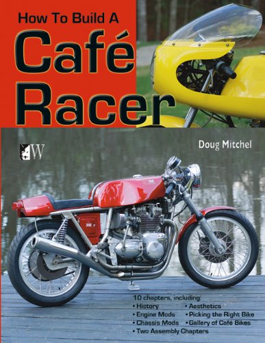 Doug Mitchel How To Build A Café Racer
