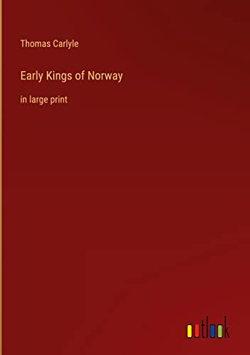 Early Kings of Norway: in large print