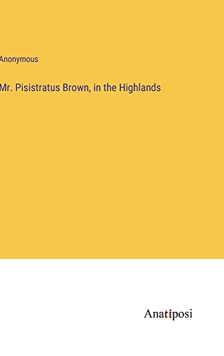 Mr. Pisistratus Brown, in the Highlands