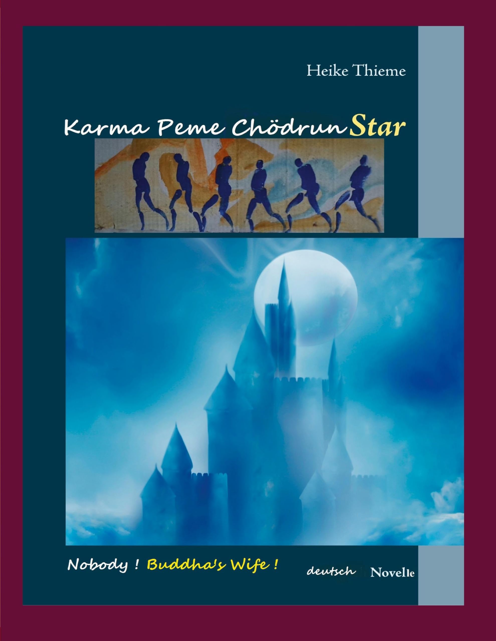Karma Peme Chödrun Star: Nobody ! Buddha's Wife ! - deutsche Novelle