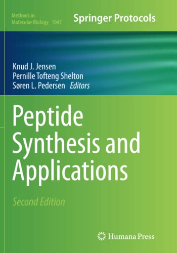 Peptide Synthesis and Applications (Methods in Molecular Biology, Band 1047)