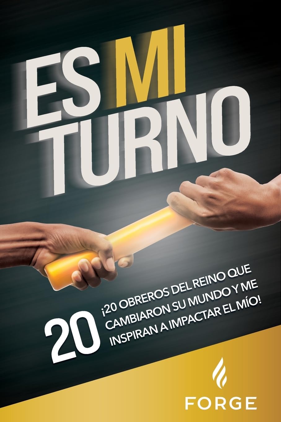 It's My Turn: 20 Kingdom Laborers Who Changed Their World and Compel Me to Impact Mine!: ¡20 Obreros Del Reino Que Cambiaron Su Mundo y Me Inspiran a Impactar el Mío!