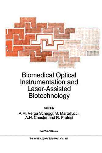 Biomedical Optical Instrumentation and Laser-Assisted Biotechnology: Proceedings of the NATO Advanced Study Institute, Erice, Italy, November 10-22, 1995 (Nato Science Series E:)