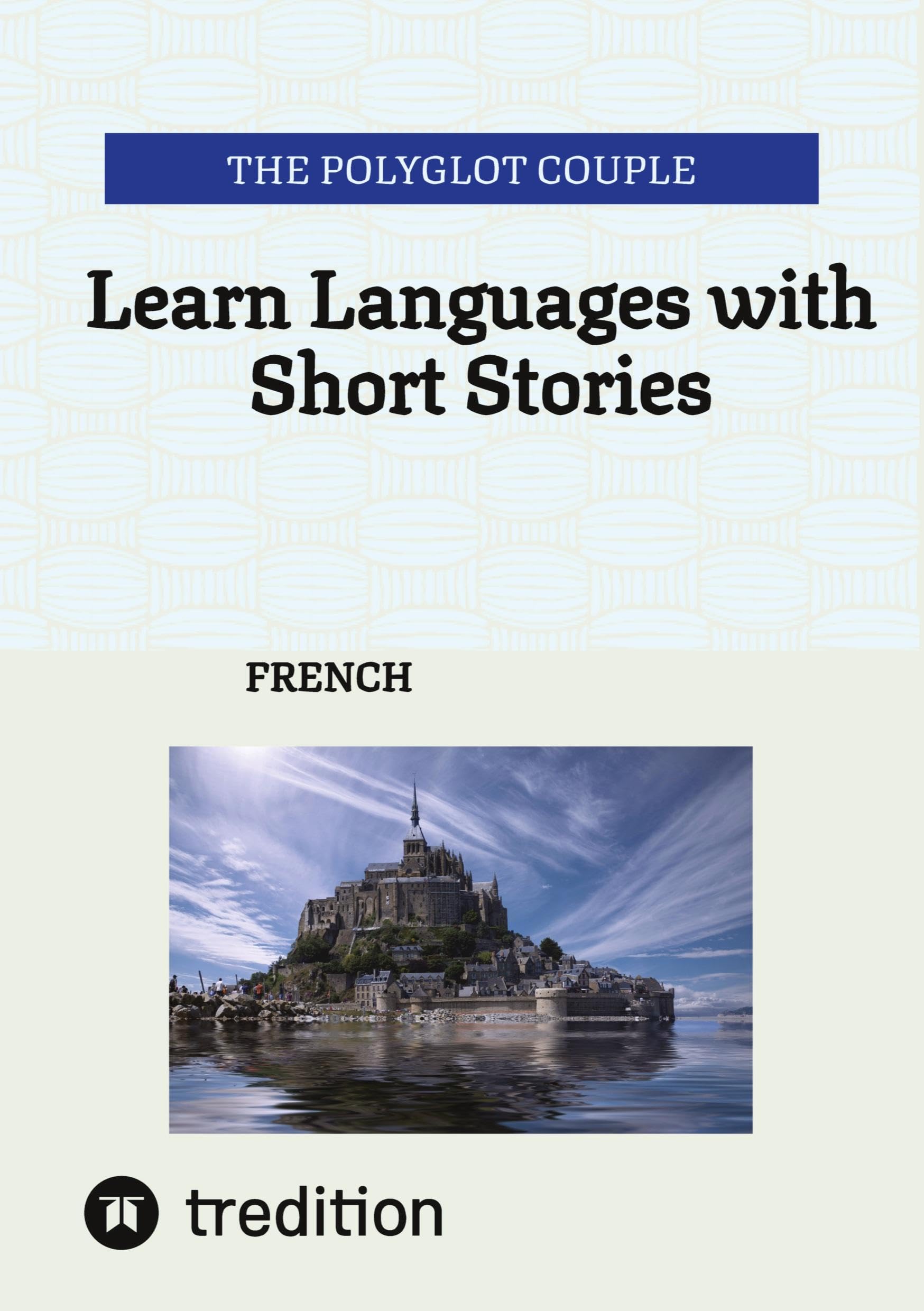 Learn Languages with Short Stories: FRENCH
