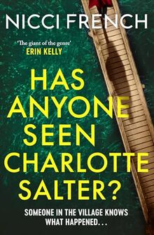 Has Anyone Seen Charlotte Salter?: The unputdownable new thriller from the bestselling author and a Richard & Judy Book Club pick