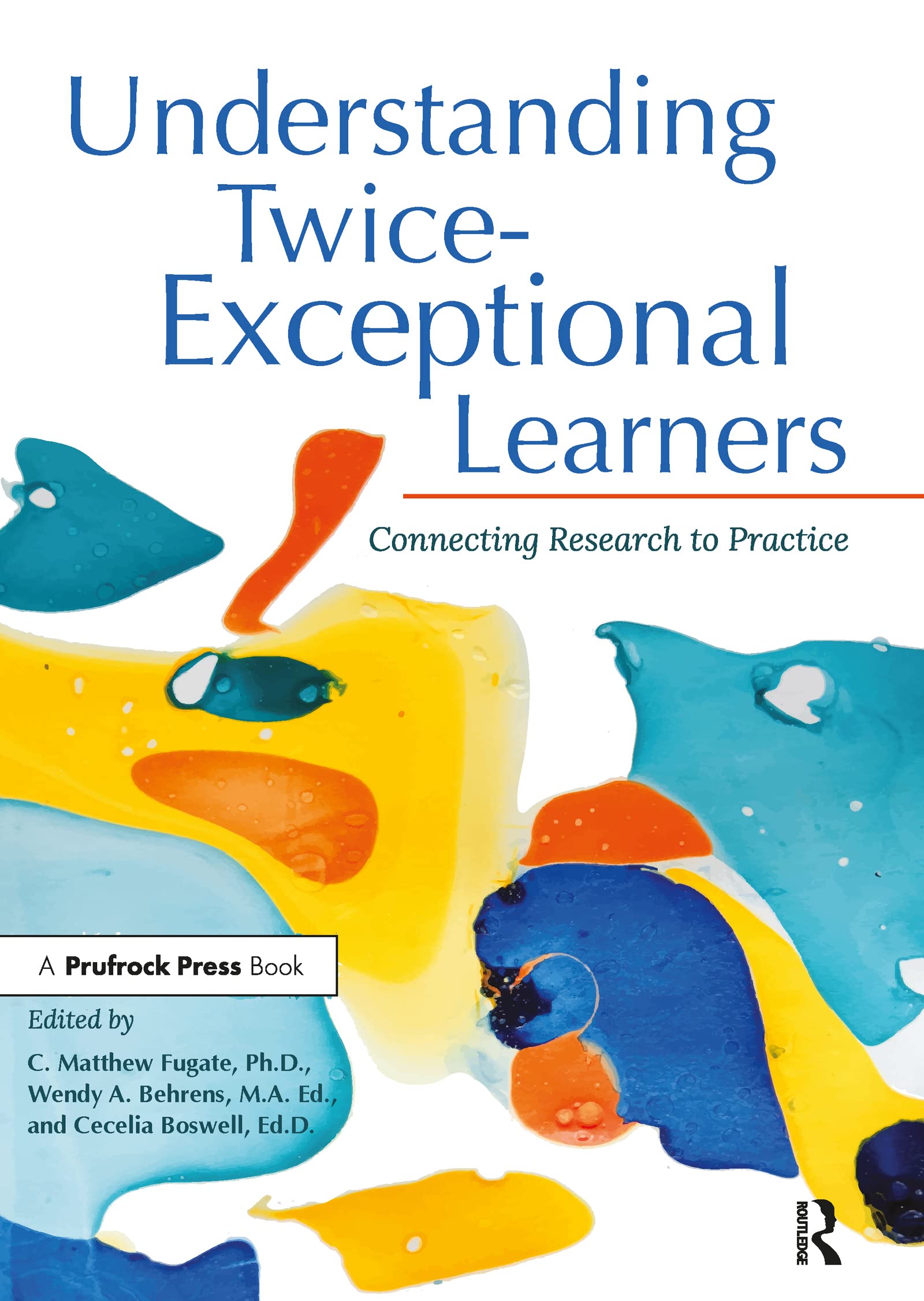 Fugate, C. Matthew Understanding Twice-Exceptional Learners, Connecting Research To Practice